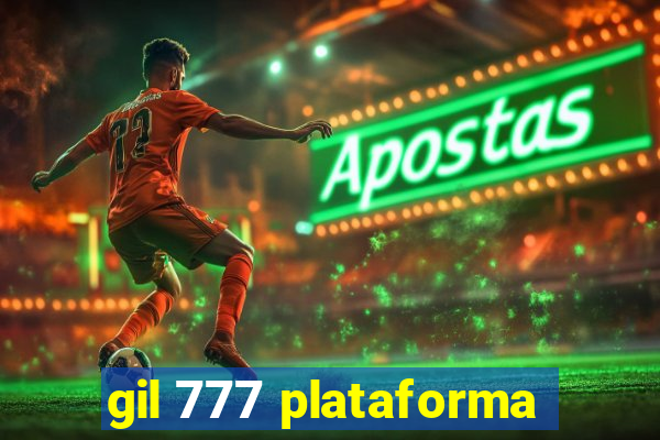 gil 777 plataforma