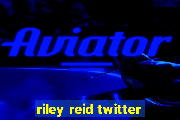 riley reid twitter