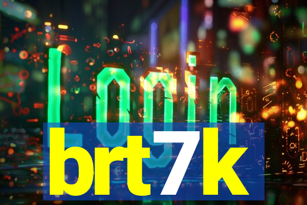 brt7k