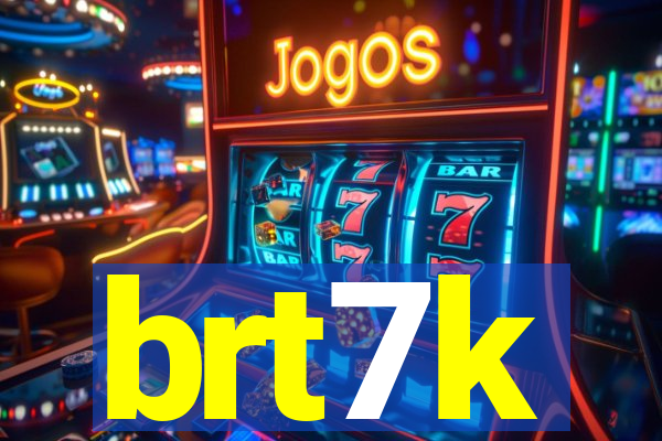 brt7k