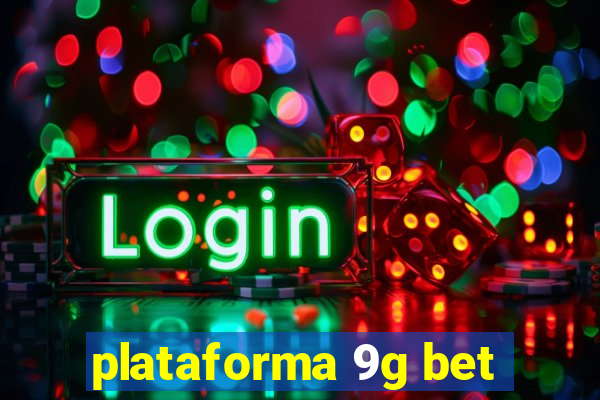 plataforma 9g bet