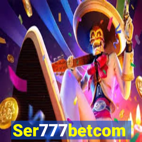 Ser777betcom