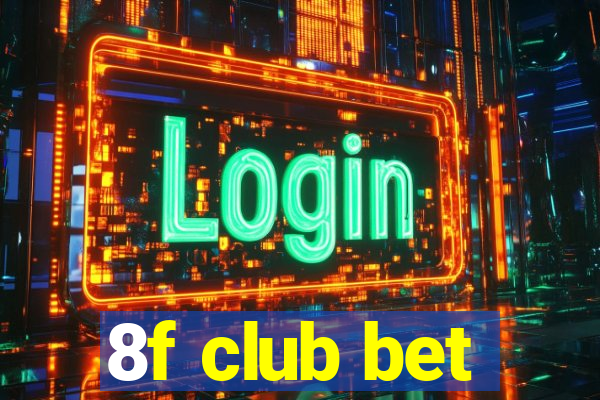 8f club bet