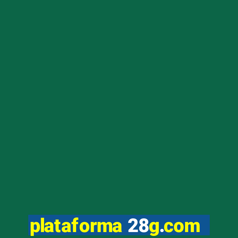 plataforma 28g.com