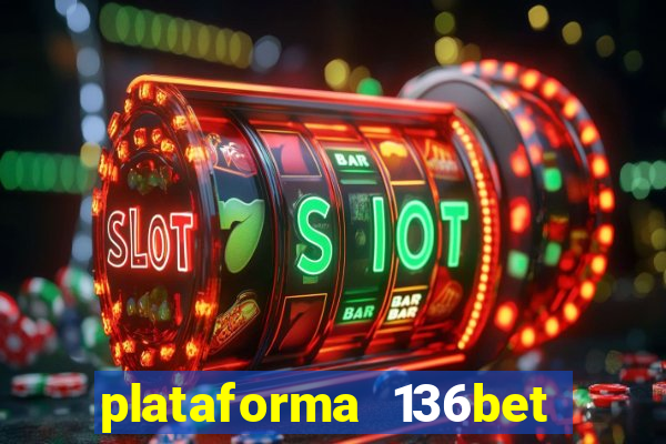 plataforma 136bet paga mesmo