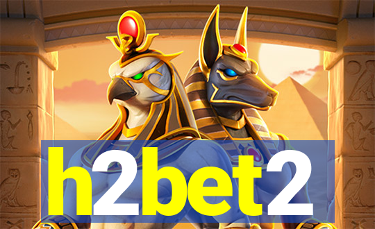 h2bet2