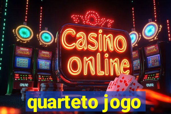 quarteto jogo