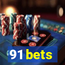 91 bets