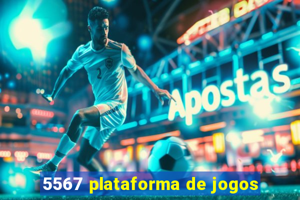 5567 plataforma de jogos