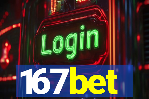 167bet