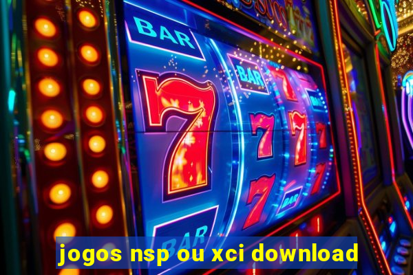 jogos nsp ou xci download