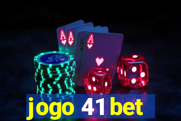 jogo 41 bet