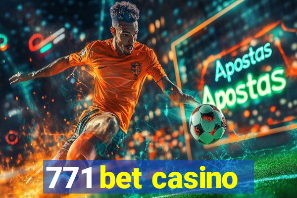 771 bet casino