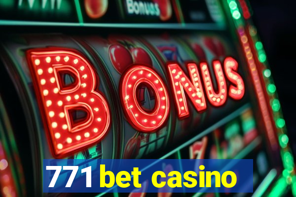 771 bet casino