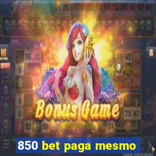 850 bet paga mesmo