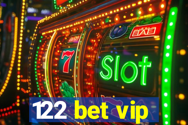 122 bet vip