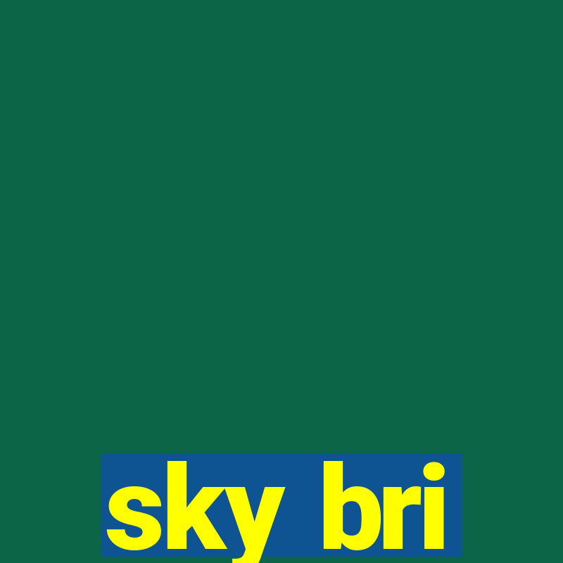 sky bri