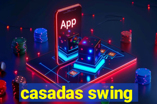 casadas swing