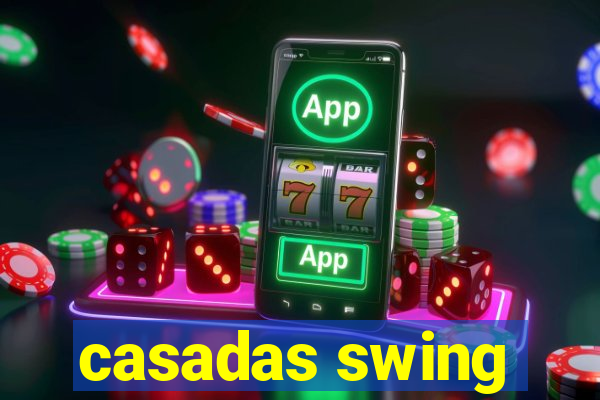 casadas swing