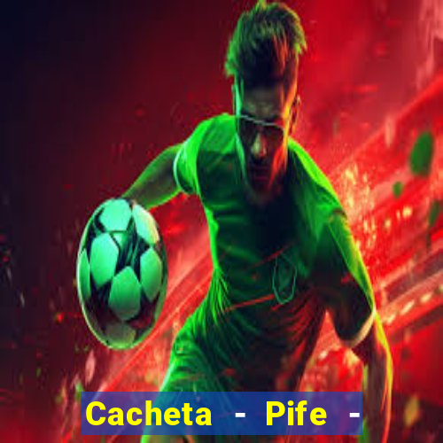 Cacheta - Pife - Jogo online