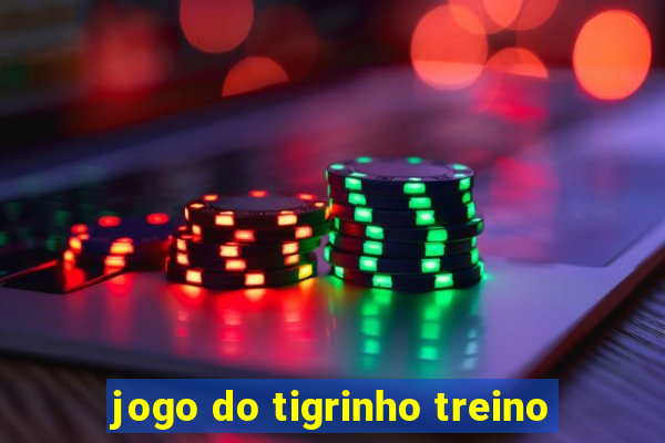 jogo do tigrinho treino