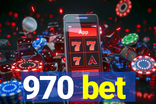 970 bet