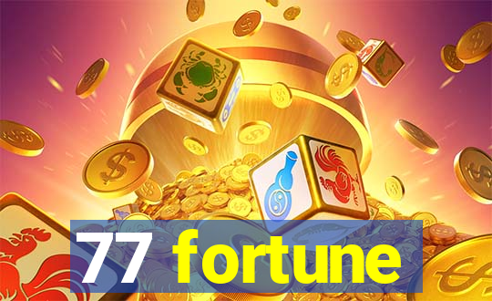 77 fortune