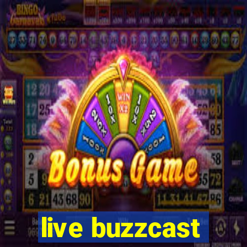 live buzzcast