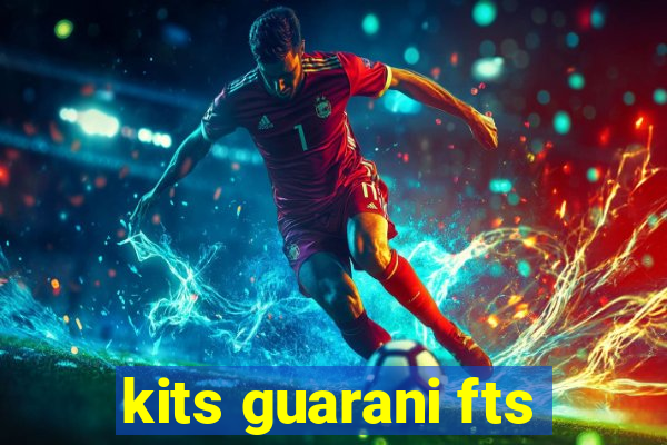 kits guarani fts