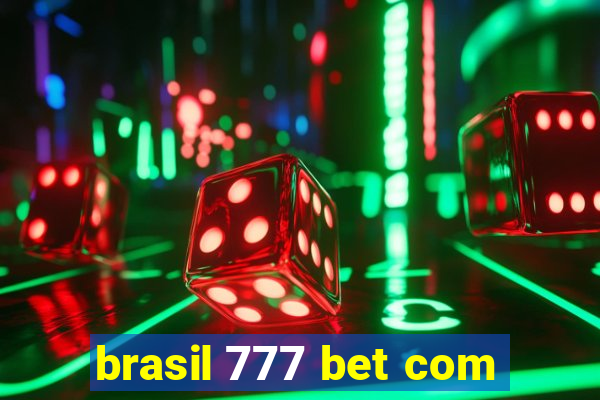 brasil 777 bet com