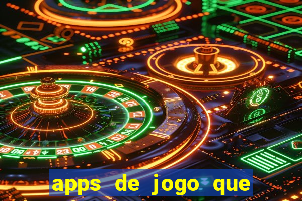 apps de jogo que ganha dinheiro