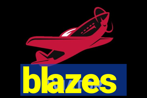 blazes