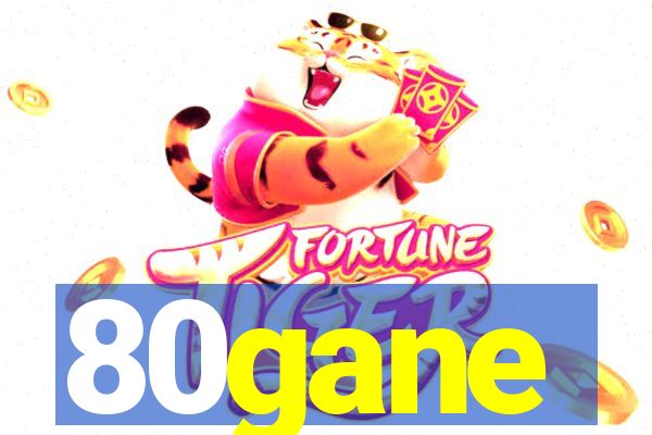 80gane