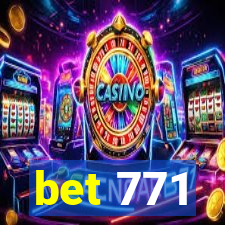 bet 771