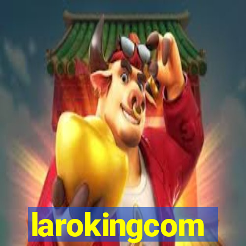 larokingcom