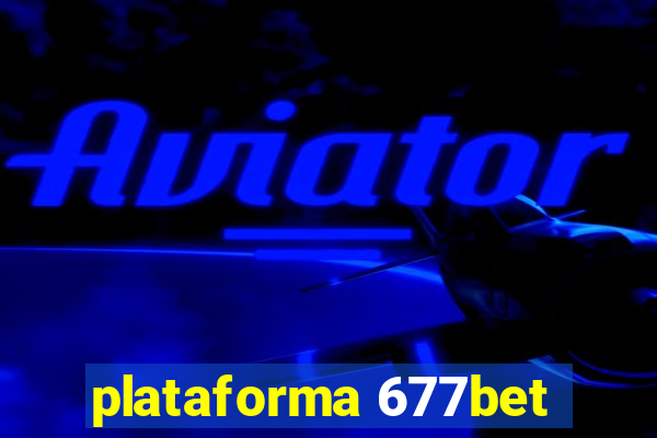 plataforma 677bet