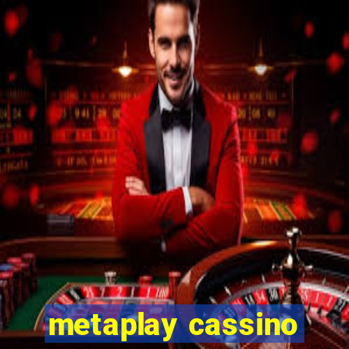 metaplay cassino