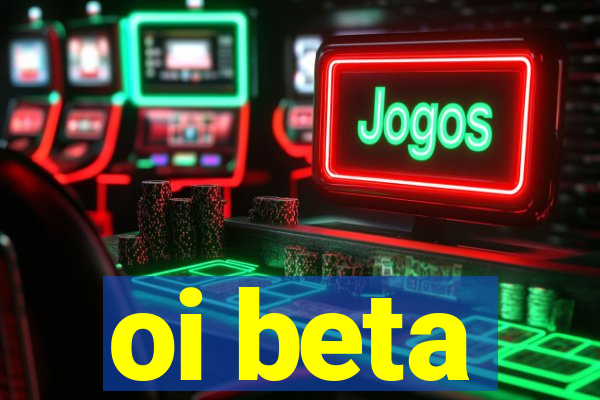 oi beta