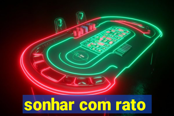 sonhar com rato