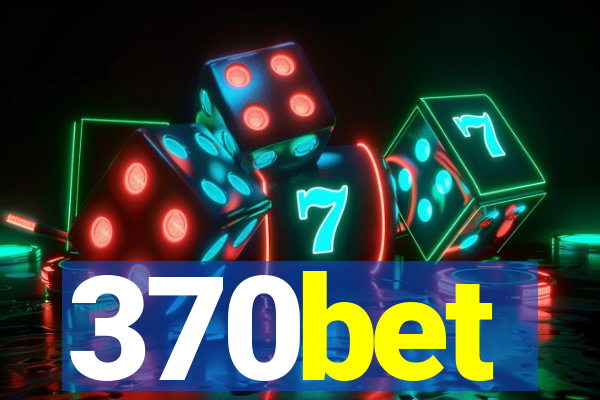 370bet