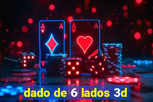 dado de 6 lados 3d