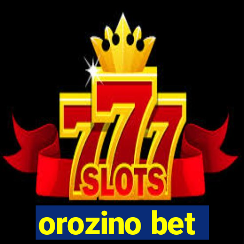 orozino bet