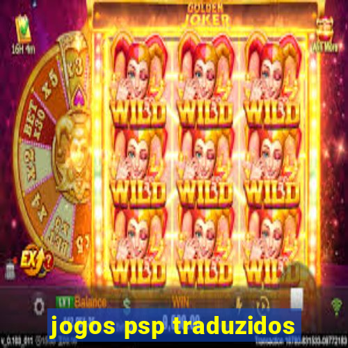 jogos psp traduzidos