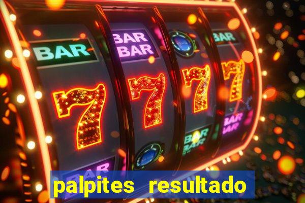 palpites resultado correto jogos de hoje