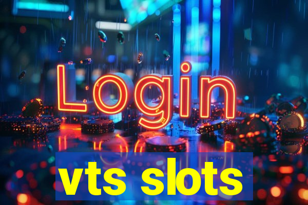 vts slots