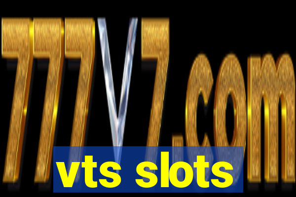 vts slots