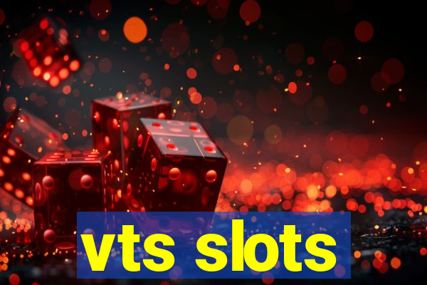 vts slots