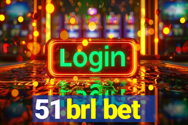 51 brl bet