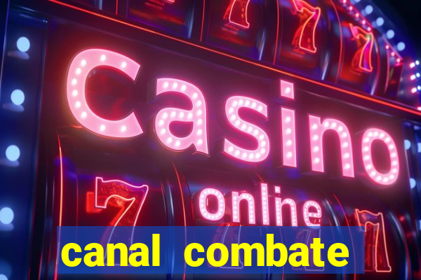 canal combate online multicanais