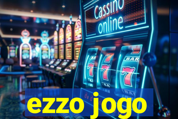 ezzo jogo